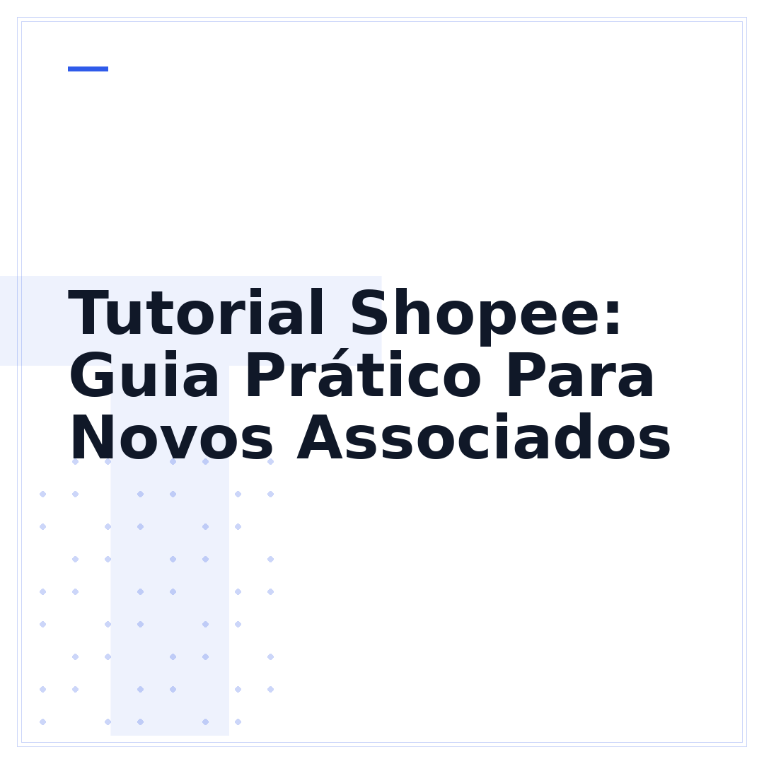 Tutorial Shopee: Guia Prático Para Novos Associados