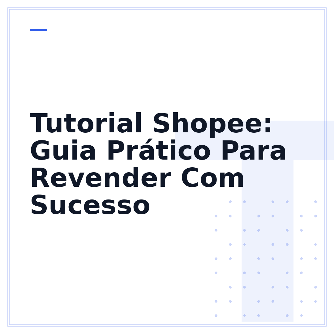 Tutorial Shopee: Guia Prático Para Revender Com Sucesso