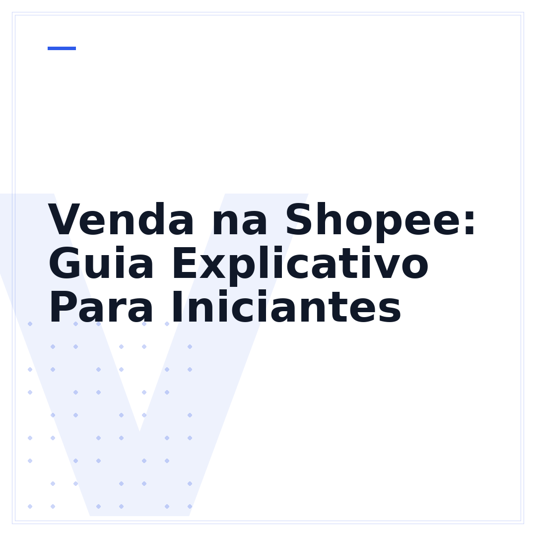 Venda na Shopee: Guia Explicativo Para Iniciantes
