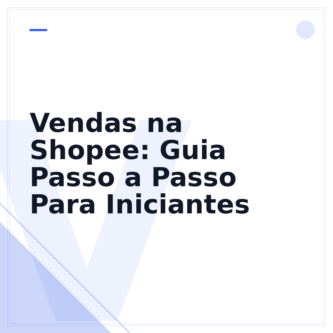 Vendas na Shopee: Guia Passo a Passo Para Iniciantes