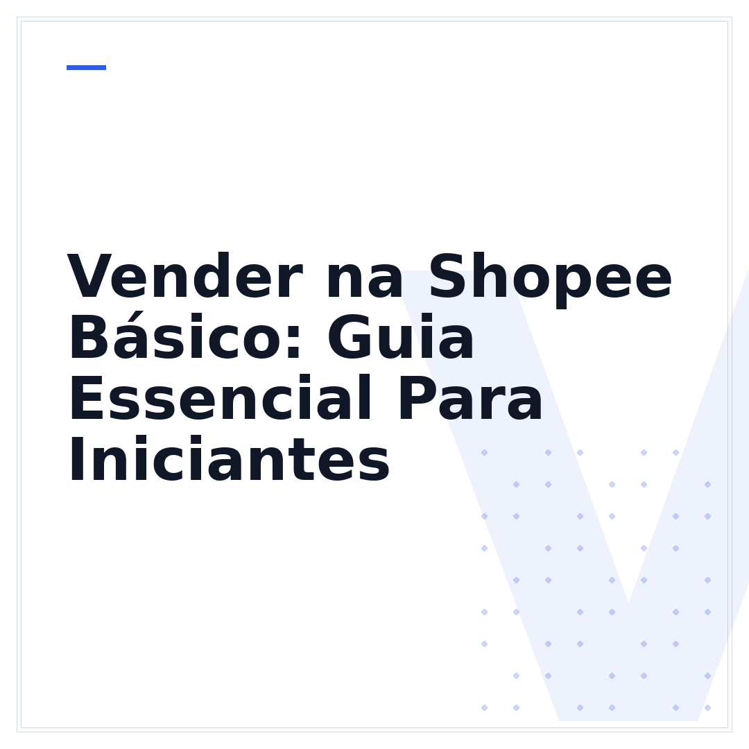 Vender na Shopee Básico: Guia Essencial Para Iniciantes