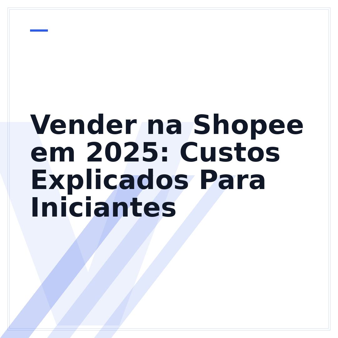 Vender na Shopee em 2025: Custos Explicados Para Iniciantes